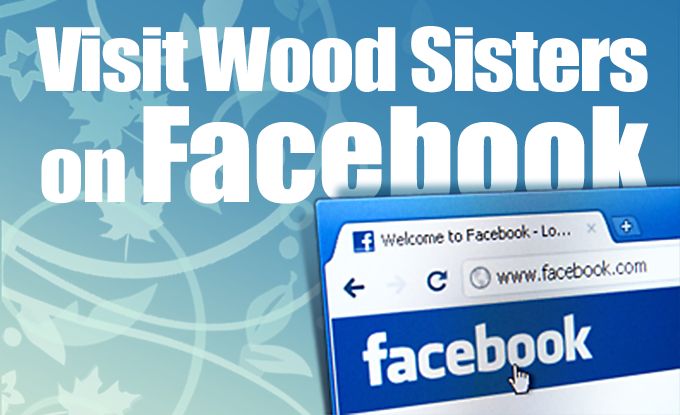 Visit Wood Sisters on Facebook